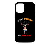 Funny Being Cremated Is My Last Hope For A Smoking Hot Body Case for iPhone 12/12 Pro