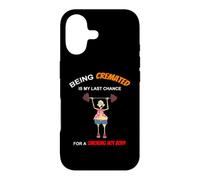 Funny Being Cremated Is My Last Hope For A Smoking Hot Body Case for iPhone 17