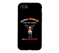 Funny Being Cremated Is My Last Hope For A Smoking Hot Body Case for iPhone SE (2020) / 7/8