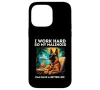 Funny Belgian Malinois Dog I Work Hard Design Malinois Lover Case for iPhone 14 Pro Max