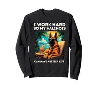 Funny Belgian Malinois Dog I Work Hard Design Malinois Lover Sweatshirt
