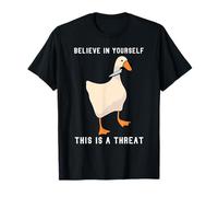 Funny Believe in Yourself This is a Threat Goose Knife Meme T-Shirt