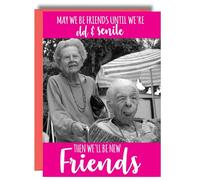 Funny Best Friend Birthday Card for Her - Old and Senile C31