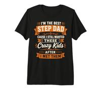 Funny Best Step Dad Crazy Kids Humorous Quote Premium T-Shirt