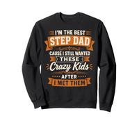 Funny Best Step Dad Crazy Kids Humorous Quote Sweatshirt