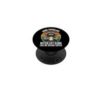 Funny Better Left Alone Like Me Before Coffee Raccoon Coffee PopSockets Adhesive PopGrip
