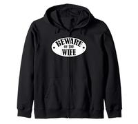 Funny Beware Of The Wife - Wife Warning Label Sign Notice Zip Hoodie