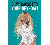 Funny Beyoncé Birthday Card - “Slay ’Cause It’s Your Bey-Day!” Pop-Culture Humour | Retro-Style Illustration | Greeting Card with Envelope
