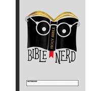 Funny Bible Nerd Notebook: Pastor Notebook With 120 Lined Pages, A Great Appreciation Gift Idea For Woman, Man Preachers To Prepare Their Sermons And Messages (Gift for Pastor)