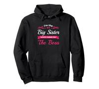 Funny Big Sister Saying Which Makes The Boss Pullover Hoodie