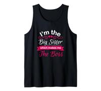 Funny Big Sister Saying Which Makes The Boss Tank Top