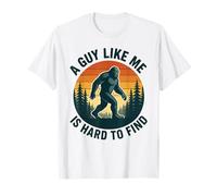 Funny Bigfoot A Guy Like Me is Hard to Find Forest T-Shirt