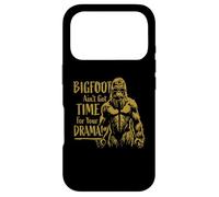 Funny Bigfoot Ain't Got Time for Your Drama Sasquatch Design Case for iPhone 17 Pro
