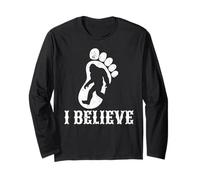 Funny Bigfoot Quotes I Believe Distressed Sasquatch Long Sleeve T-Shirt