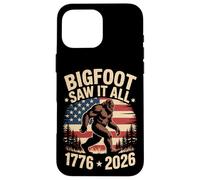 Funny Bigfoot Saw It All 1776 2026 America 250th Anniversary Case for iPhone 16 Pro Max