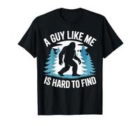 Funny Bigfoot Shirt A Guy Like-Me Is Hard To Forest Find T-Shirt