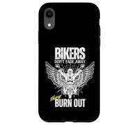 Funny Bikers Don't Fade Away They Burn Out Motorcyclist Men Case for iPhone XR