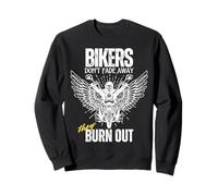 Funny Bikers Don't Fade Away They Burn Out Motorcyclist Men Sweatshirt