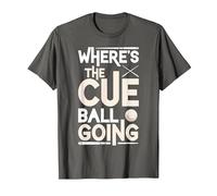 Funny Billiard Player Where’s The Cue Ball Going T-Shirt, Men, Asphalt Grey, Medium