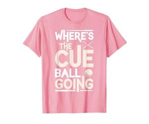 Funny Billiard Player Where’s The Cue Ball Going T-Shirt, Men, Pink, Small