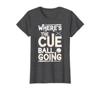 Funny Billiard Player Where’s The Cue Ball Going T-Shirt, Women, Dark Heather Grey, 3X-Large