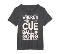 Funny Billiard Player Where’s The Cue Ball Going T-Shirt, Women's Plus, Dark Heather Grey, 5X