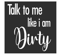 Funny Bin Quote Vinyl Decal, Talk to Me Like Im Dirty Dustbin Sticker, Fun
