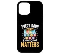 Funny Bingo Apparel - Every Daub Counts Every Card Matters Case for iPhone 12 Pro Max