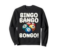 Funny Bingo Bango Bongo Fun Game Night Sweatshirt
