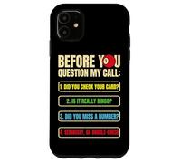 Funny Bingo Caller Before you Question My Call Bingo Night Case for iPhone 11