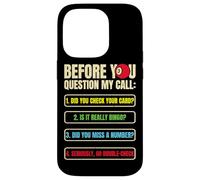 Funny Bingo Caller Before you Question My Call Bingo Night Case for iPhone 14 Pro