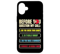 Funny Bingo Caller Before you Question My Call Bingo Night Case for iPhone 16 Plus