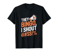 Funny Bingo Quote - They Shout Bingo Value Graphic T-Shirt