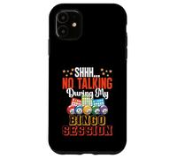 Funny Bingo Tee Shhh No Talking During My Bingo Session Case for iPhone 11