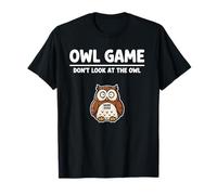 Funny Bird Lover Pun Joke Owl Game Don’t Look at The Owl T-Shirt