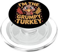 Funny Bird Quote I'm The Grumpy Turkey Thanksgiving PopSockets PopGrip for MagSafe