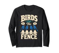 Funny Bird Watching Birds On The Fence Long Sleeve T-Shirt