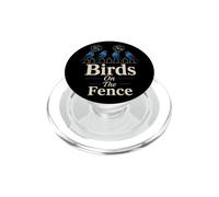 Funny Bird Watching Birds On The Fence PopSockets PopGrip for MagSafe