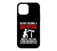 Funny Birdwatcher Quote Imitating a Tree Birding Humor Case for iPhone 12 Pro Max
