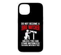 Funny Birdwatcher Quote Imitating a Tree Birding Humor Case for iPhone 13