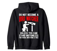 Funny Birdwatcher Quote Imitating a Tree Birding Humor Zip Hoodie