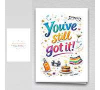 Funny Birthday Card - A5 Sarcastic Rude Humour Greeting Card with Cheeky Inside Message, “You've still got it… We're just not sure what it is”