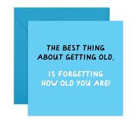 Funny Birthday Card About Aging - The Best Thing About Getting Old - Humorous Greeting Gift for Mum, Dad, Uncle, Auntie, Friends, Brother, Sister - Comes with Fun Stickers