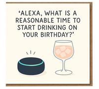 Funny Birthday Card - 'Alexa, What Is a Reasonable Time to Start Drinking on Your Birthday?' - Tech Speaker and Cocktail Illustration - Humour for Friends, Him or Her