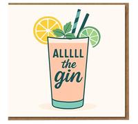 Funny Birthday Card - 'ALLLLL the gin' Cocktail with Lemon & Lime Illustration - Gin Lover Card for Friend, Her or Him