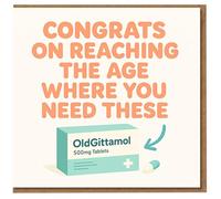 Funny Birthday Card - Congrats On Reaching The Age Where You Need These, OldGittamol 500mg Tablets Parody, Cheeky Humour for Milestone Birthdays