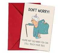 Funny Birthday Card, Don't Worry You're Not Old Design, 15 x 10 cm, Blank Inside