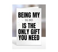 Funny Birthday Card for Big Bro, Being my is The only Gift You Need, Joke, Silly, Presents for Christmas, For Men, Women, Humorous Cards, A5-271_21