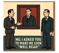 Funny Birthday Card for Book Lovers - Cartoon Art Gallery Gag: 'No, I Asked You to Make Me Look Well Read' - Witty Pun for Friends, Colleagues or Him