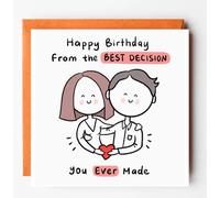 Funny birthday card for Boyfriend, for Husband, for Wife, Girlfriend, from the best decision you ever made, cheeky birthday card for partner
